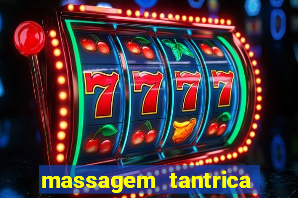 massagem tantrica perto de mim